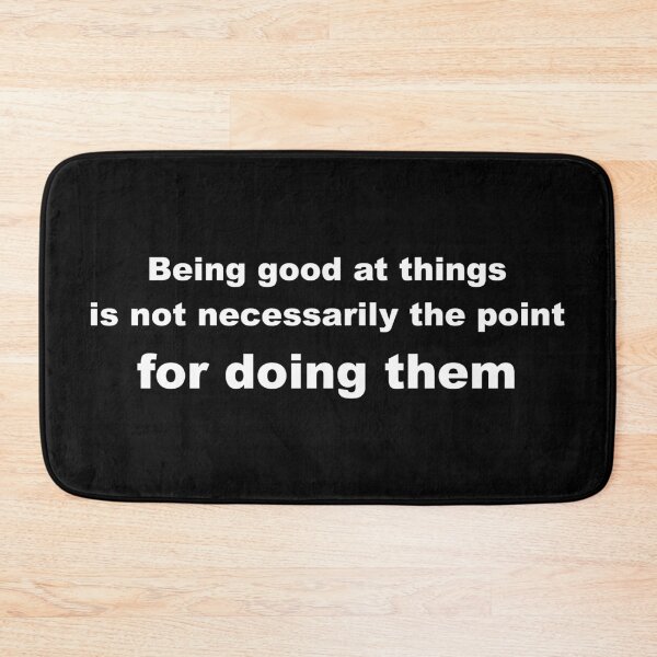 Item preview, Being good at doing things designed and sold by JollyImp.