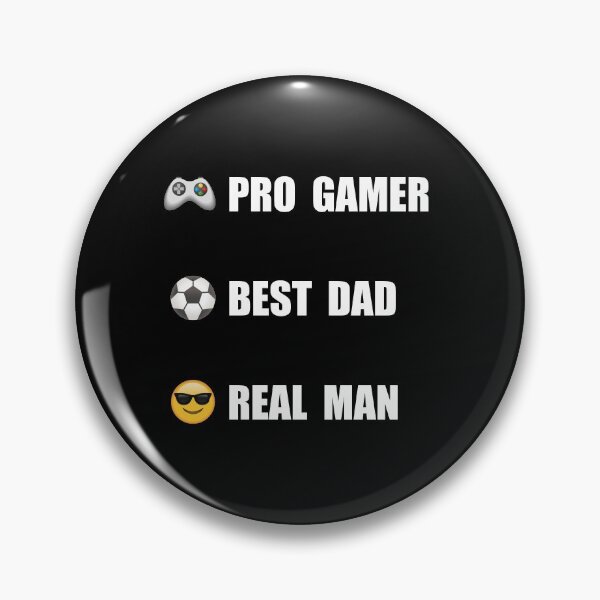 Item preview, Pro Gamer. Best Dad. Real Man. designed and sold by 9N20.