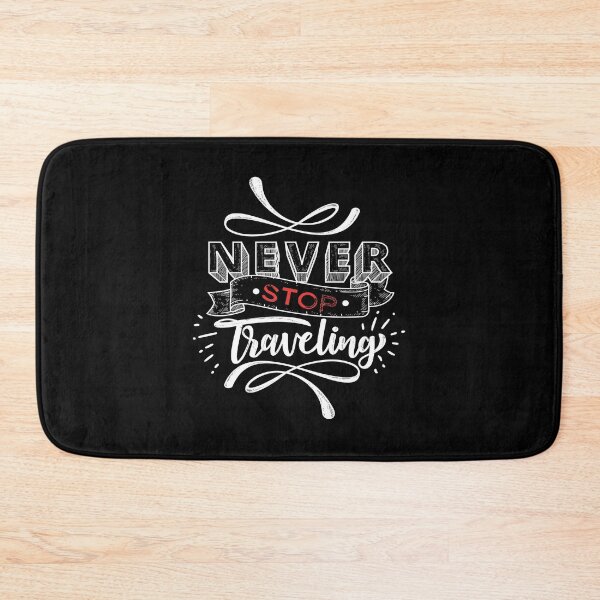 Item preview, Never Stop Travelling designed and sold by SmartStyle.