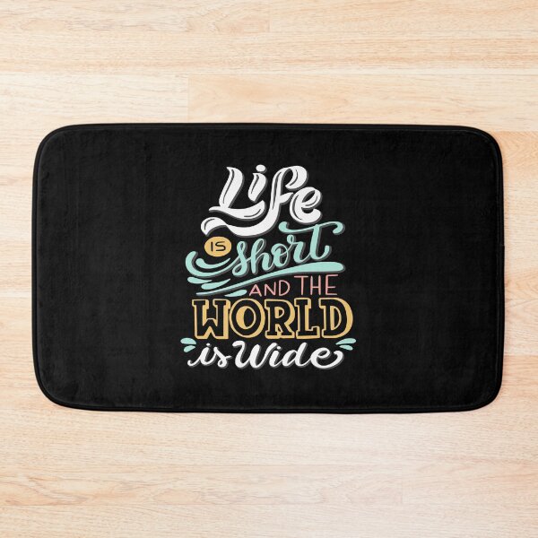 Item preview, Life Is Short And The World Is Wide designed and sold by SmartStyle.