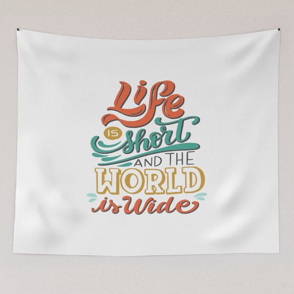 Item preview, Life Is Short And The World Is Wide designed and sold by SmartStyle.