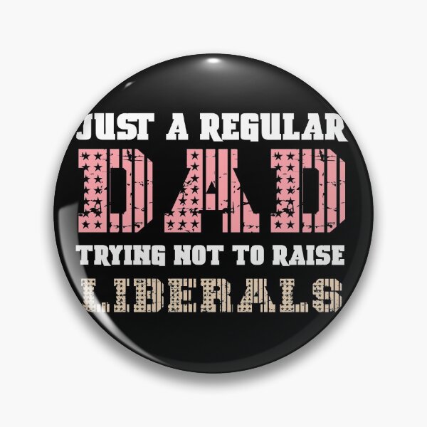 Item preview, Just A Regular Dad Trying Not To Raise Liberals t-shirt  designed and sold by Perfectstyles.