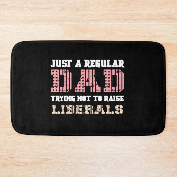 Item preview, Just A Regular Dad Trying Not To Raise Liberals t-shirt  designed and sold by Perfectstyles.