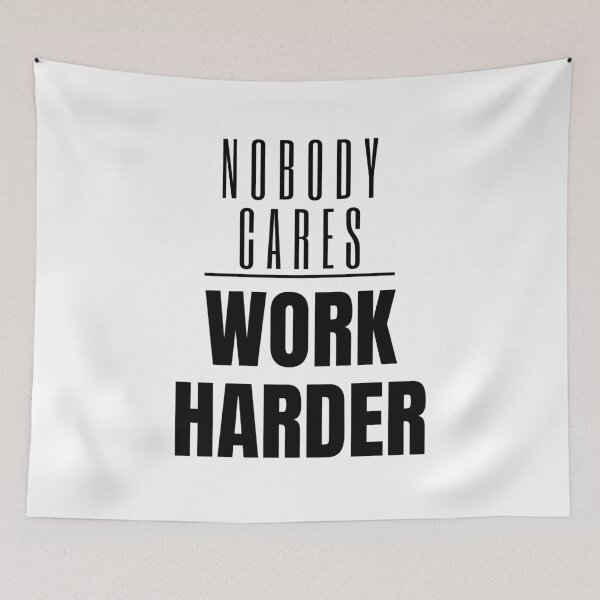 Item preview, A Great Gift for Your Boss or Co-worker  "Nobody cares.  Work harder." designed and sold by QuoteActually.