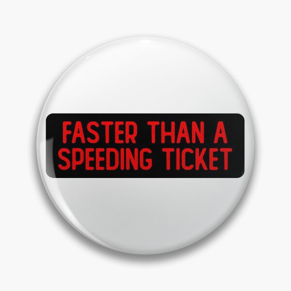 Item preview, Faster Than A Speeding Ticket Funny Bumper designed and sold by Sour Soul.