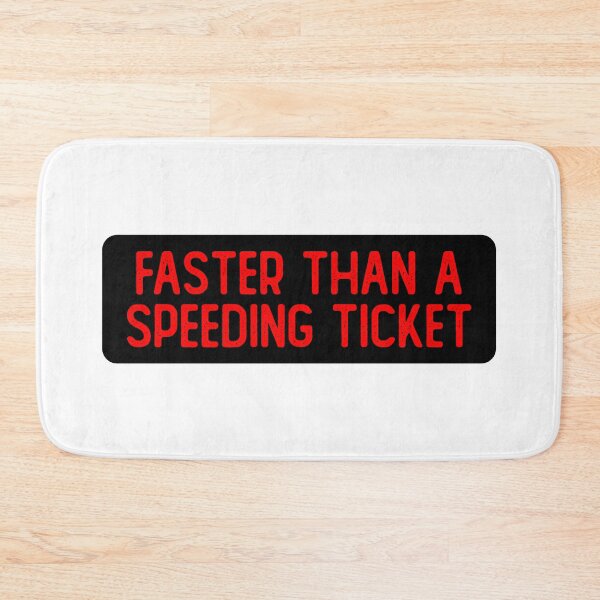 Item preview, Faster Than A Speeding Ticket Funny Bumper designed and sold by Sour Soul.