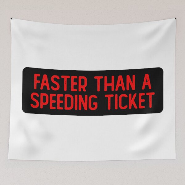Item preview, Faster Than A Speeding Ticket Funny Bumper designed and sold by Sour Soul.