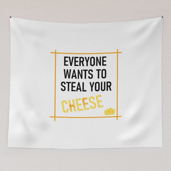 Item preview, Everyone wants to steal your cheese designed and sold by DukeSTaurus.