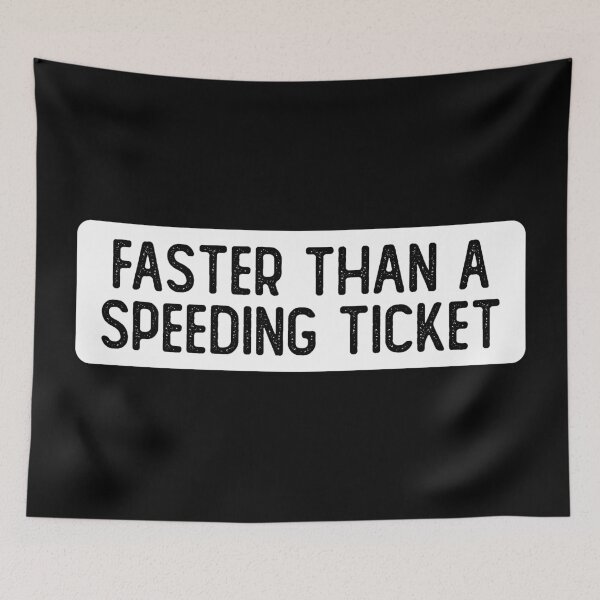 Item preview, Faster Than A Speeding Ticket Cool Bumper designed and sold by Sour Soul.