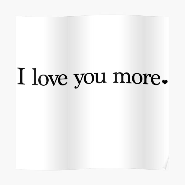 I love you more. Poster