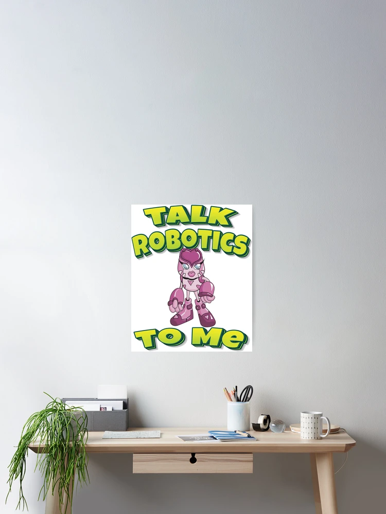 Thumbnail 2 of 3, Poster, Talk Robotics To Me designed and sold by ProjectRobotics.