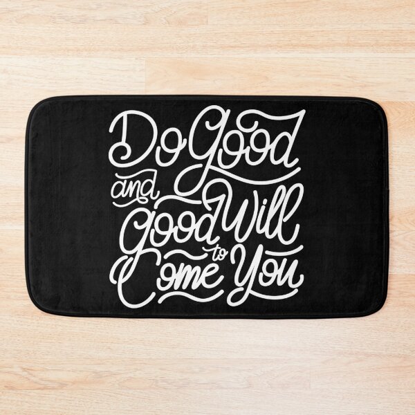 Item preview, Do Good and Good will Come to You designed and sold by Gavinstar.