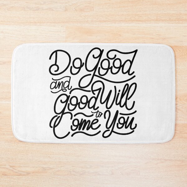 Item preview, Do Good and Good will Come to You designed and sold by Gavinstar.