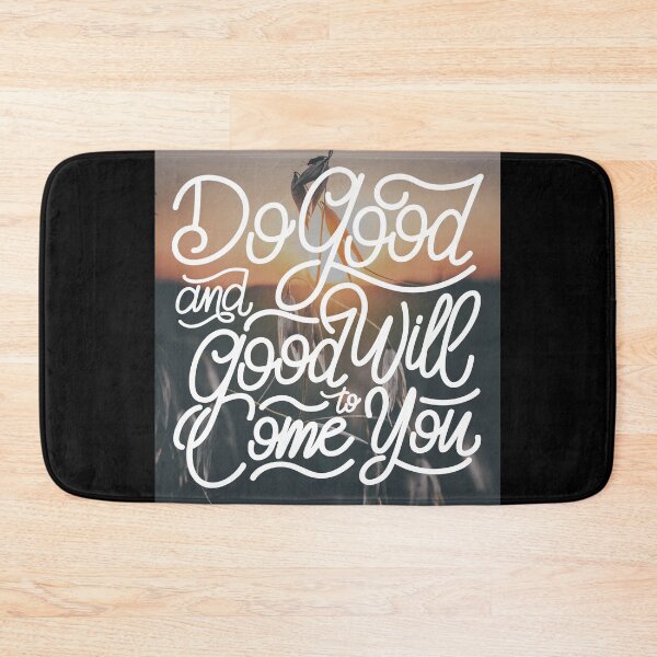 Item preview, Do Good and Good will Come to You designed and sold by Gavinstar.