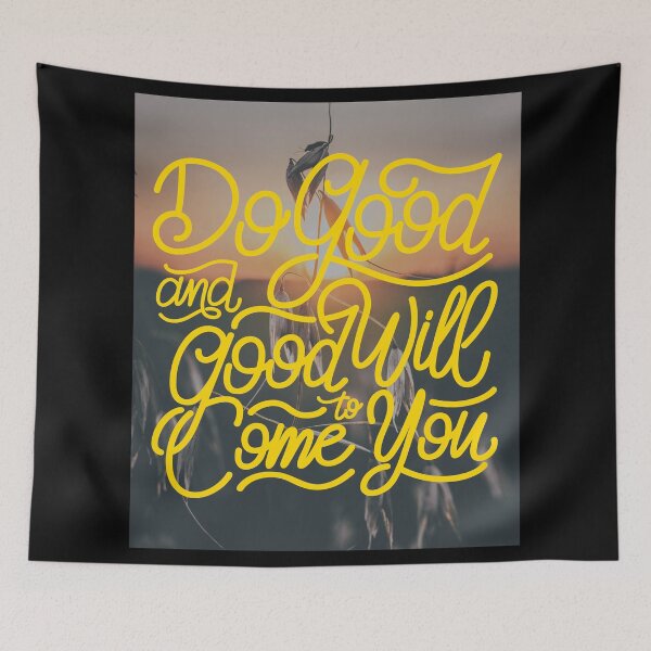 Item preview, Do Good and Good will Come to You designed and sold by Gavinstar.