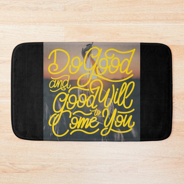 Item preview, Do Good and Good will Come to You designed and sold by Gavinstar.