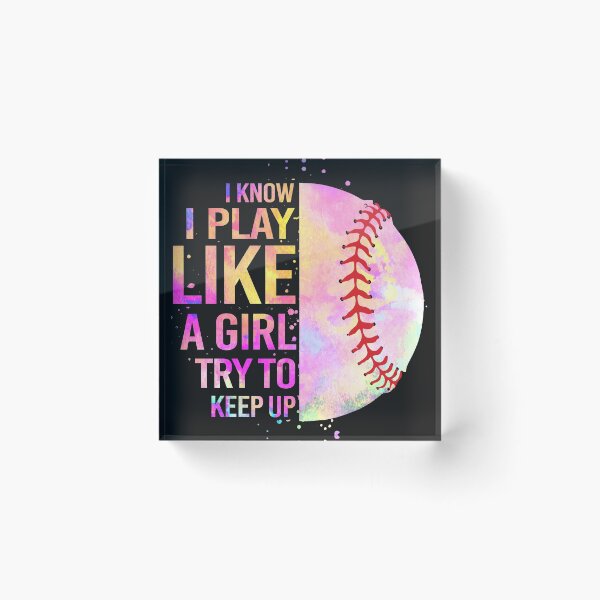 Item preview,  Baseball - I know I play like a girl try to keep up designed and sold by Jackchann.