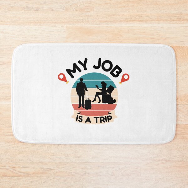 Item preview, My Job Is A Trip, Funny Job designed and sold by AMINE  ★★★★★.