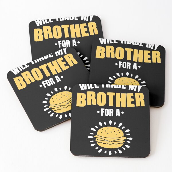 Item preview, Will trade my Brother for a burger designed and sold by MarcelSantos.
