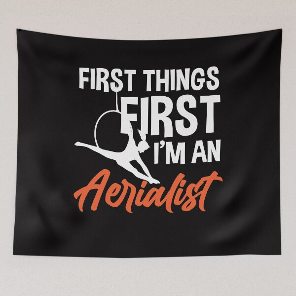 Item preview, First Things First I'm An Aerialist Aerials Silks Flyer Artist designed and sold by MagicSD Designs.