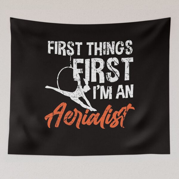 Item preview, First Things First I'm An Aerialist Aerials Silks Flyer Artist designed and sold by MagicSD Designs.