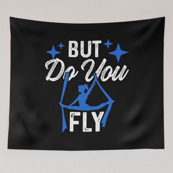 Item preview, Do You Fly Aerialist Aerials Silks Flyer Artist designed and sold by MagicSD Designs.