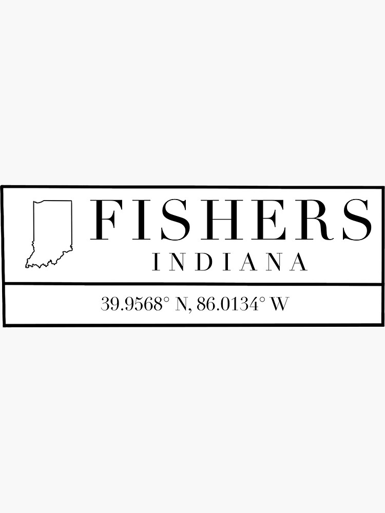 "Fishers Indiana Coordinates" Sticker for Sale by Outtahere23 Redbubble