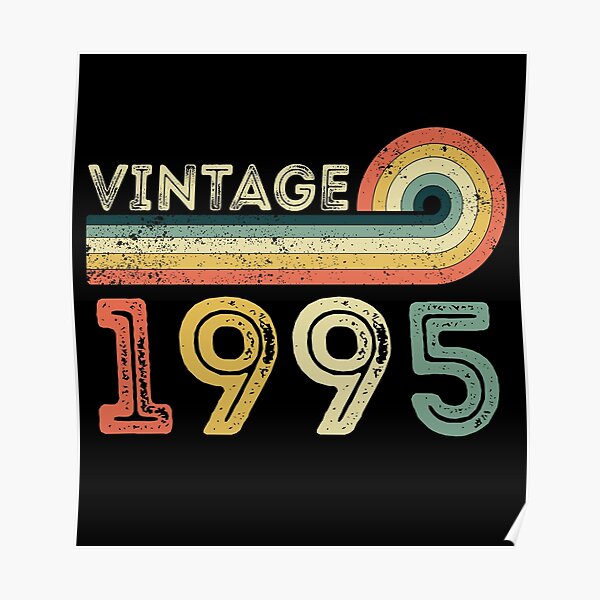 vintage-1995-26th-birthday-born-in-1995-poster-by-meedtee-redbubble