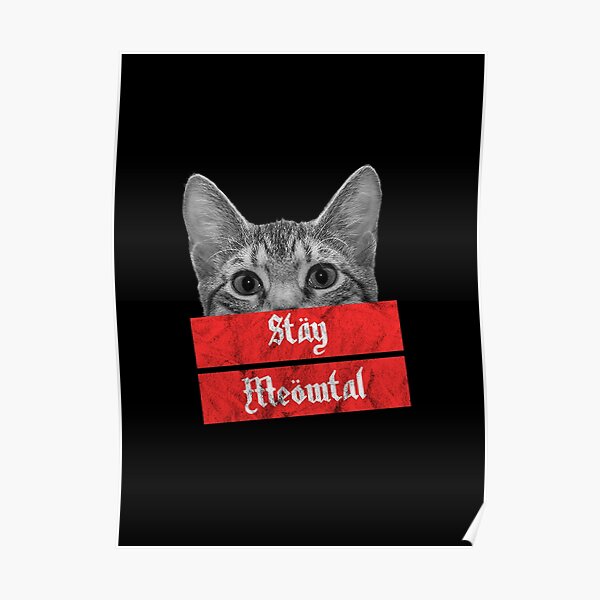 Stay Meowtal Cute Chonky Metalhead Cat Poster By Zombieoummy Redbubble