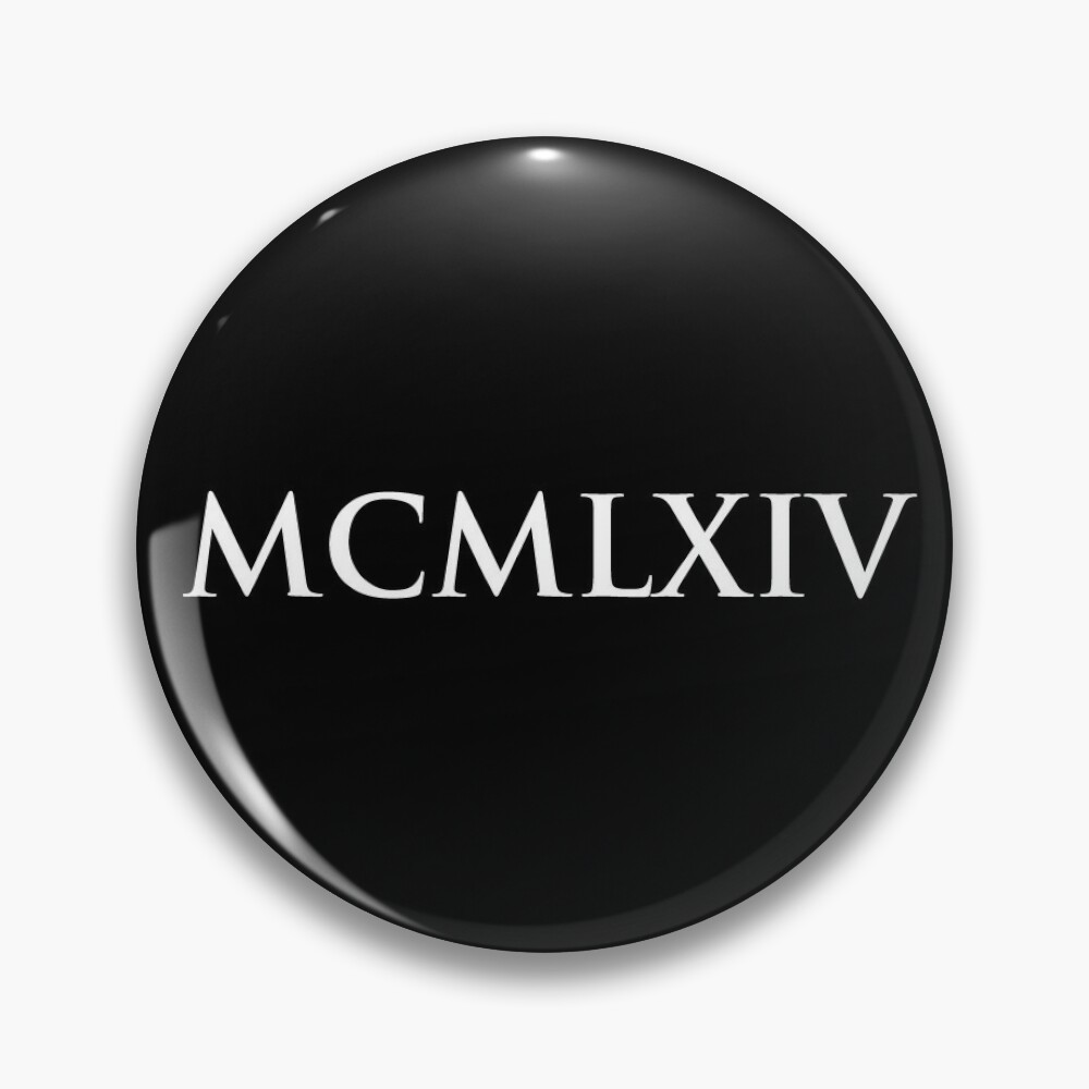 Badge for Sale avec lœuvre « 1964 MCMLXIV (chiffre romain) » de lartiste  gemgemshop | Redbubble