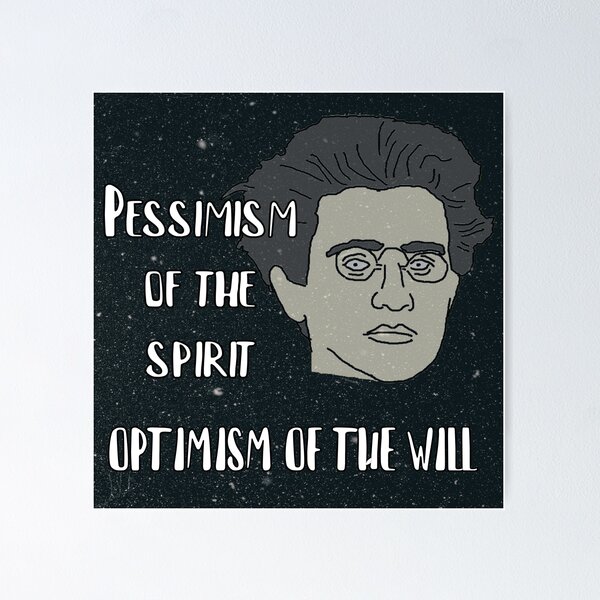 Artikel-Vorschau von Gramsci "Pessimismus des Geistes Optimismus des Willens", designt und verkauft von KJCasey1982.