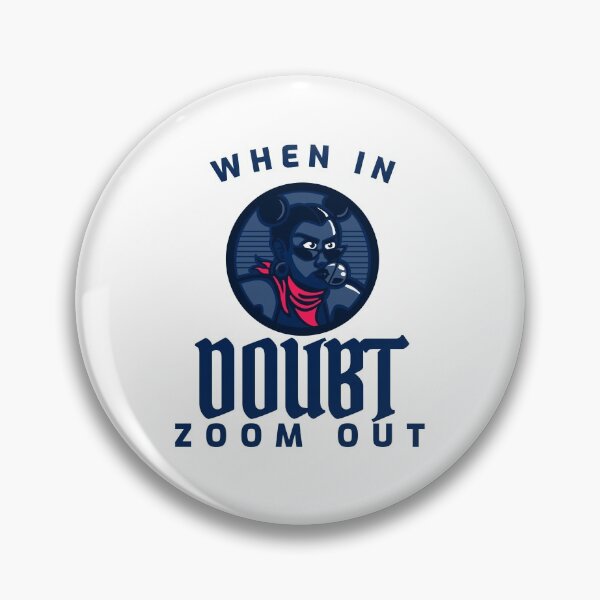Item preview, When In Doubt Zoom Out - Funny designed and sold by sasijaya.