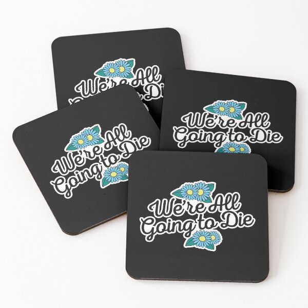 Item preview, We're All Going to Die designed and sold by keeleypost.