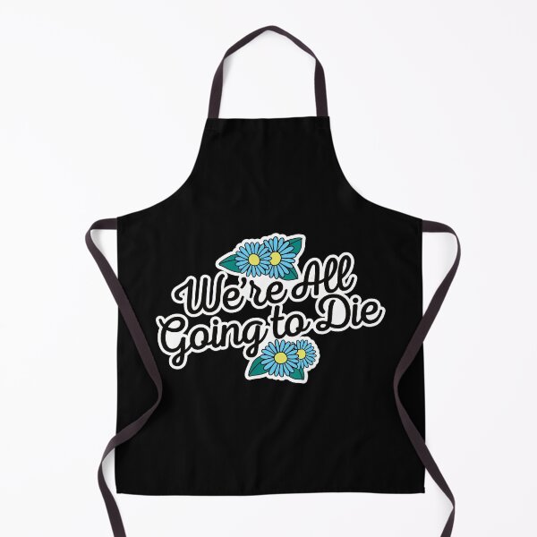 Item preview, We're All Going to Die designed and sold by keeleypost.
