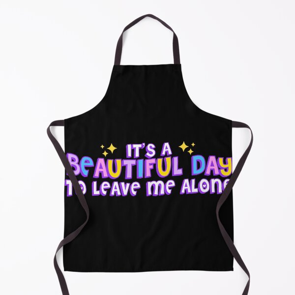 Item preview, it's a beautiful day to leave me alone designed and sold by Mixture-DESIGN.