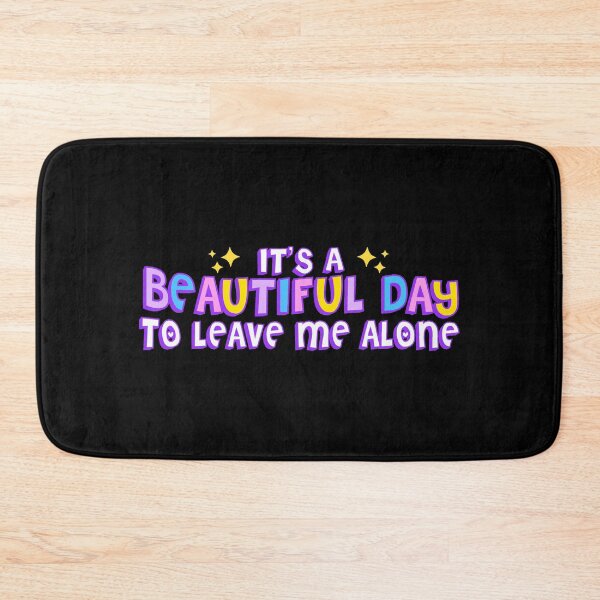 Item preview, it's a beautiful day to leave me alone designed and sold by Mixture-DESIGN.