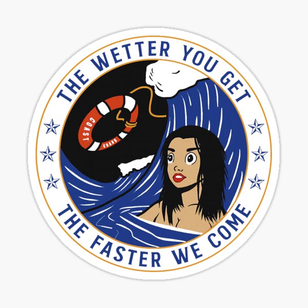 Item preview, COAST GUARD THE WETTER YOU GET THE FASTER WE COME designed and sold by Ivanc3.