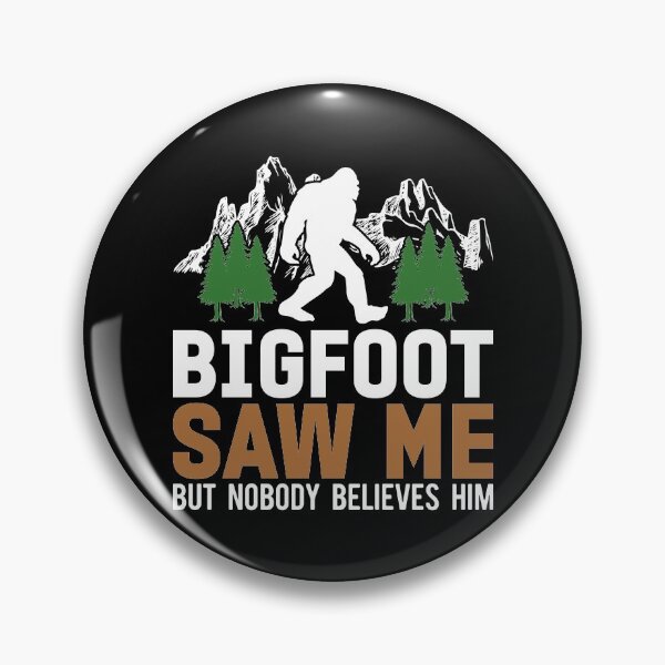 Item preview, Copy of Bigfoot Saw Me But Nobody Believes Him designed and sold by Mo Foudah.