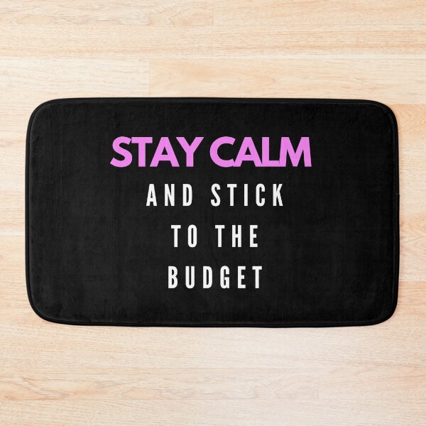 Item preview, Stay calm and stick to the budget (pink, white, black) designed and sold by zav2001.