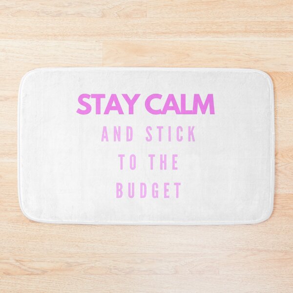 Item preview, Stay calm and stick to the budget (pink, white) designed and sold by zav2001.
