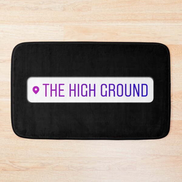 Item preview, The High Ground designed and sold by Tee4Tech.