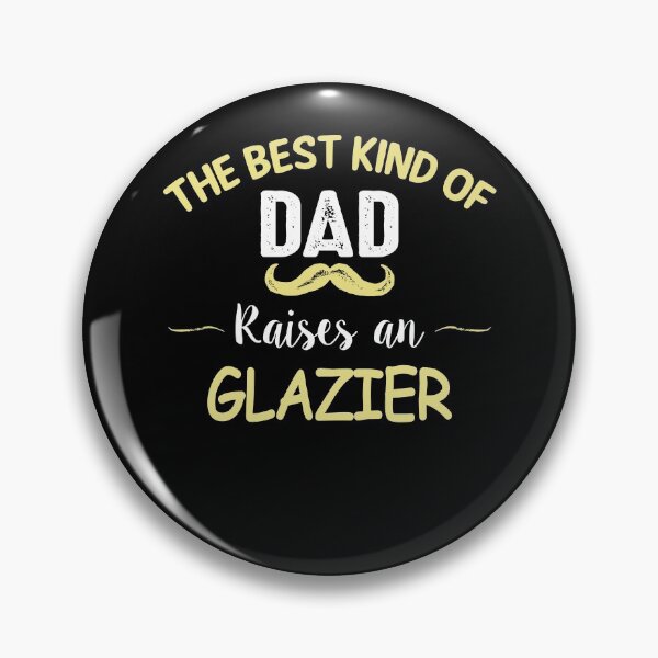 Item preview, THE BEST KIND OF DAD RAISES AN GLAZIER designed and sold by T-shirtgallery.