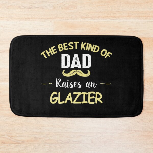 Item preview, THE BEST KIND OF DAD RAISES AN GLAZIER designed and sold by T-shirtgallery.