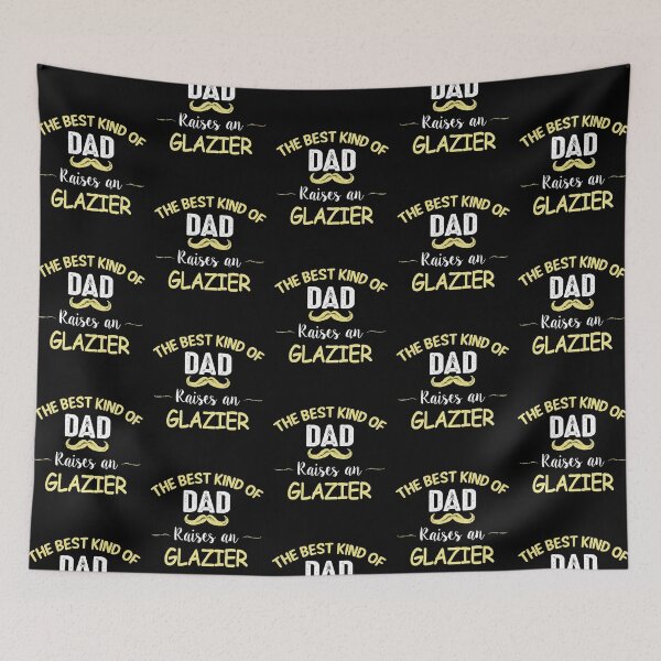 Item preview, THE BEST KIND OF DAD RAISES AN GLAZIER designed and sold by T-shirtgallery.