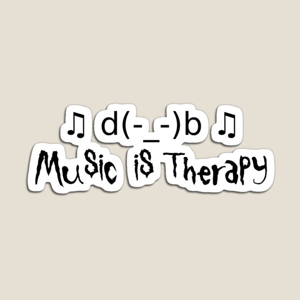 Music is therapy Magnet