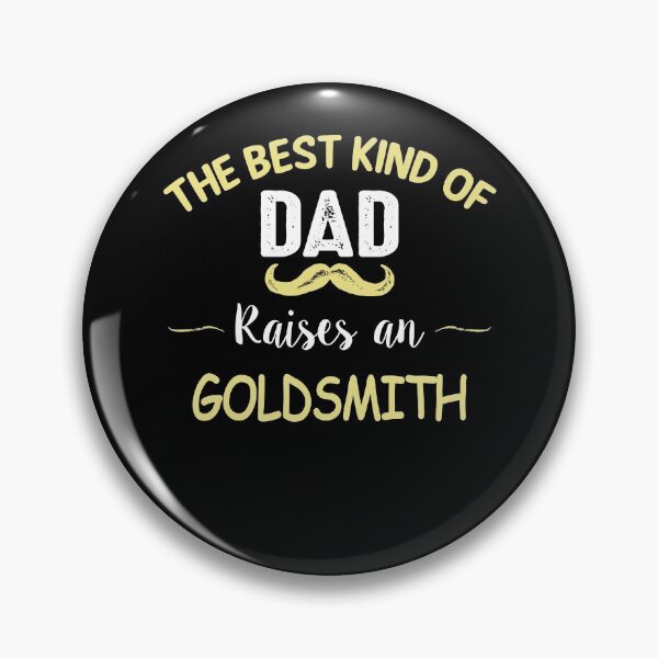 Item preview, THE BEST KIND OF DAD RAISES AN GOLDSMITH designed and sold by T-shirtgallery.