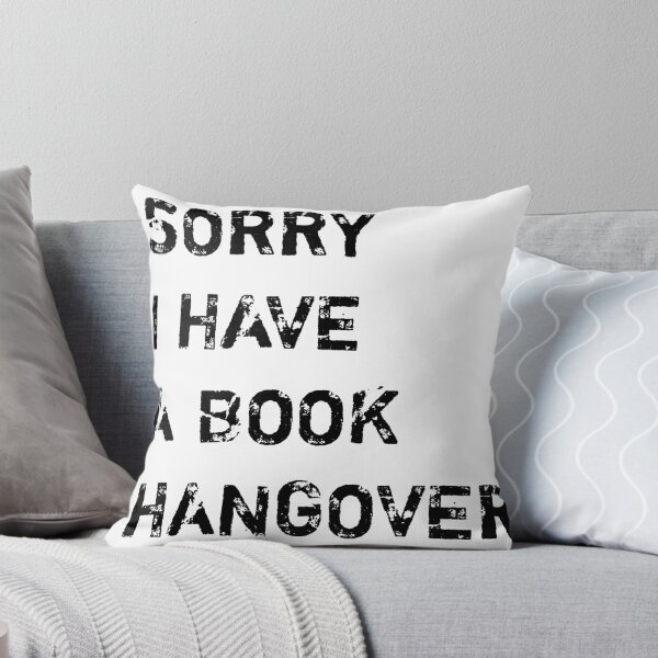 Item preview, Sorry I have a book hangover  designed and sold by Tej0711.