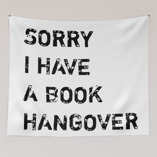 Item preview, Sorry I have a book hangover  designed and sold by Tej0711.