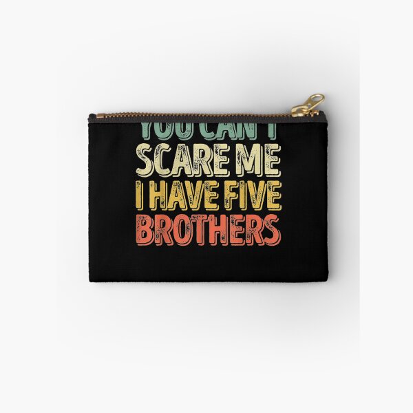 Item preview, Mens You Can't Scare Me I Have Five Brothers Father's Day  designed and sold by maizreo.
