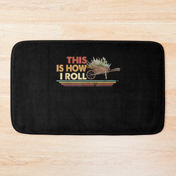 Item preview, This Is How I Roll The Water Garden Bed Flowers Planting  designed and sold by anniet33.